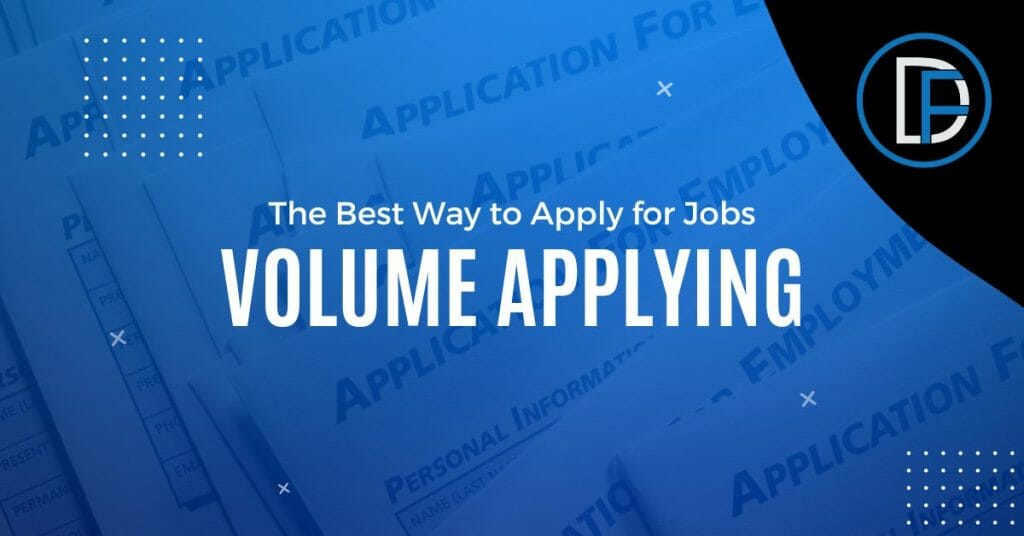 The Best Way to Apply for Jobs - Volume Applying